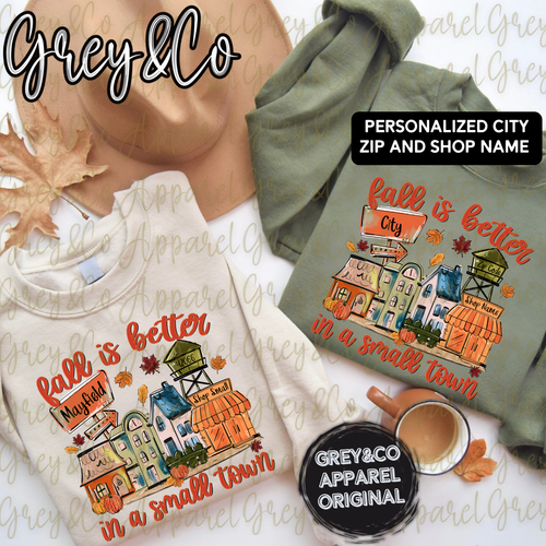Fall is better in a Small Town Sweatshirt: Medium / Moss Tshirt