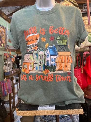 T-shirt - Fall is better in a Small Town